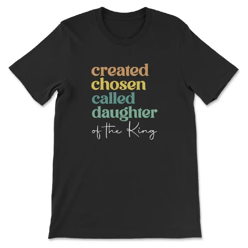 Created chosen called daughter of the King Women’s t-shirt