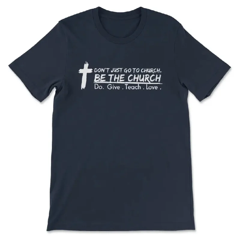 dont-just-go-to-church-be-the-church-womens-t-shirt